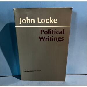 John Locke Political Writings David Wootton Hackett 2003 PB Philosophy Classic